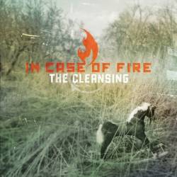 In Case Of Fire : The Cleansing